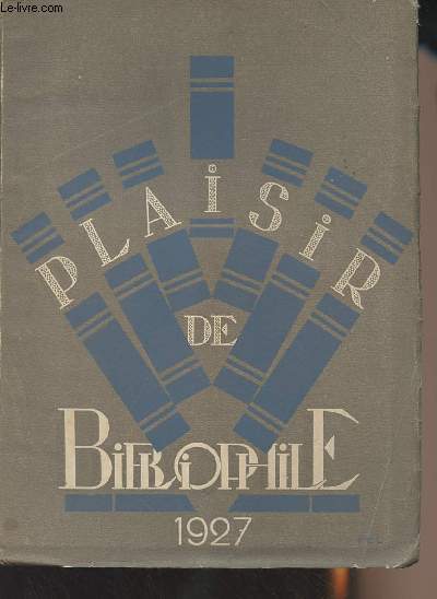 Plaisir de Bibliophile - 3e anne n10 - Printemps 1927 - Aux amis de 
