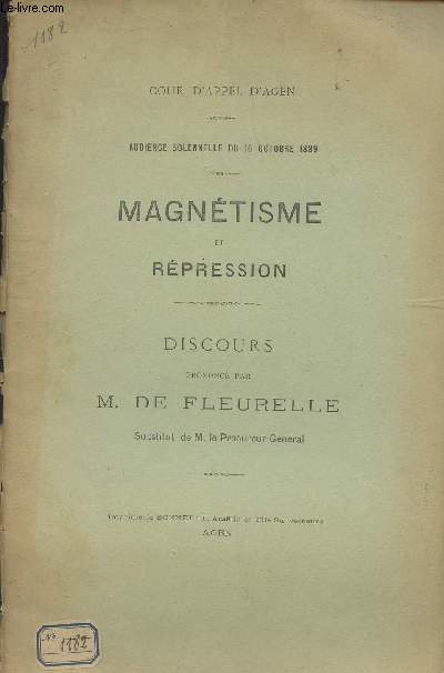 Magntisme et rpression - Discours prononc par M. de Fleurelle - Cour d'Appel d'Agen, audience solennelle du 16 octobre 1889