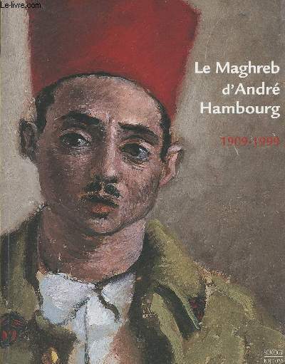 Le Maghreb d'Andr Hambourg - 1909-1999