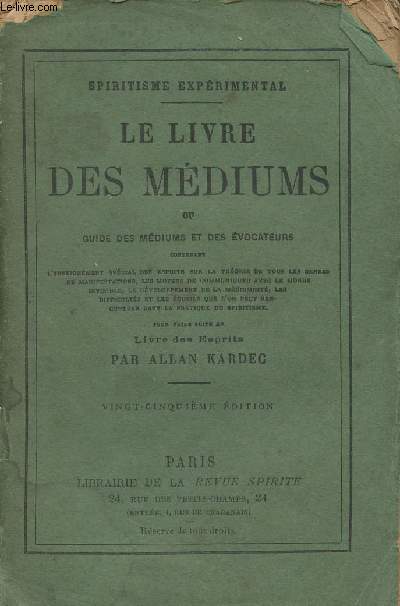 Le livre des mdiums ou guide des mdiums et des vocateurs - 25e dition