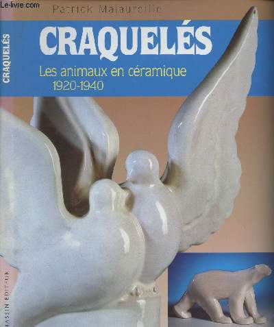 Craquels - Les animaux en cramique 1920-1940
