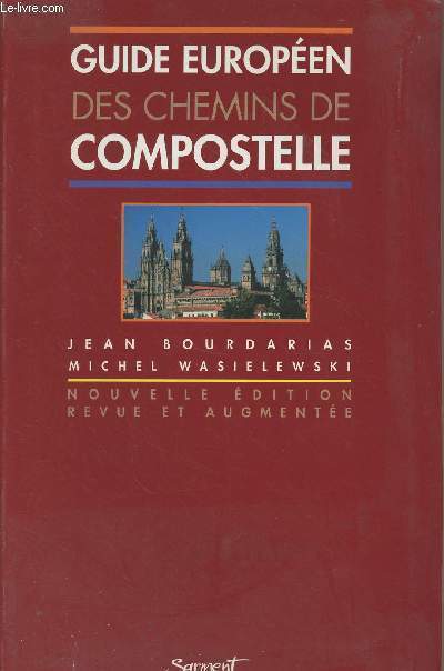 Guide europen des chemisn de Compostelle