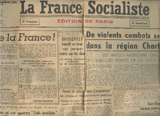La France Socialiste 4e anne n0854 Jeudi 17 aot 44 - Vive la France ! - Roosevelt interdit au front tous journaux autres que les siens - De violents combats se droulent dans la rgion Chartres-Dreux - Encore un vlo d'vol ! - Une carte spciale va t