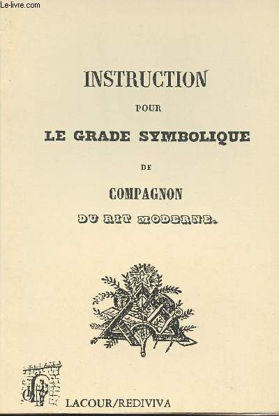 Instruction pour le grade symbolique de compagnon du Rit Moderne - collection 