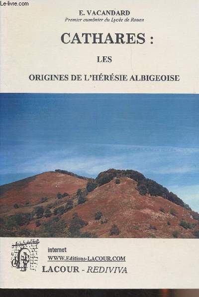 Cathares : les origines de l'hrsie Albigeoise - collection 