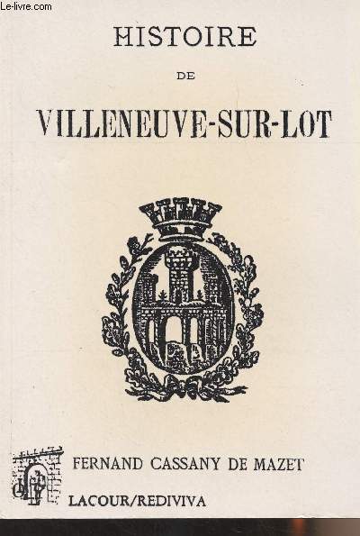 Histoire de Villeneuve-sur-Lot - collection 