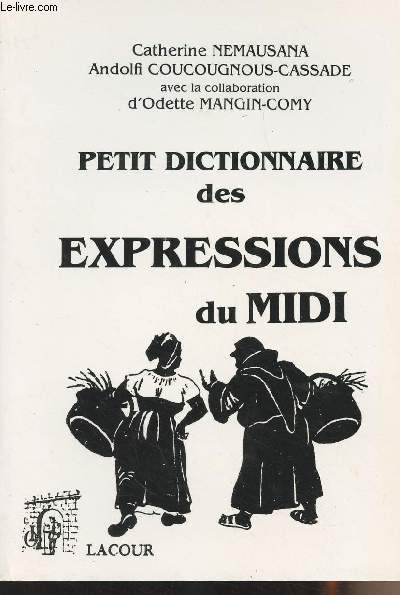 Petit dictionnaire des expressions du Midi - Collection 
