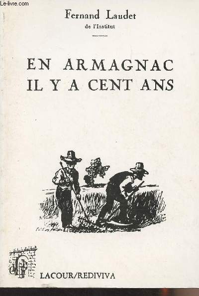 En Armagnac il y a cent ans, Le vie d'un aeul 1761-1849 - collection 