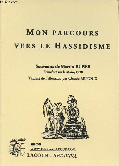 Mon parcours vers le Hassidisme, souvenirs de Martin Buber, Francfort sur le Main, 1918- collection 