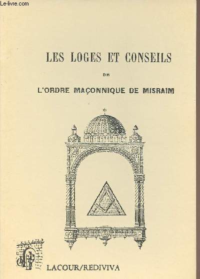Les loges et conseils de l'ordre maonnique de Misraim - collection 