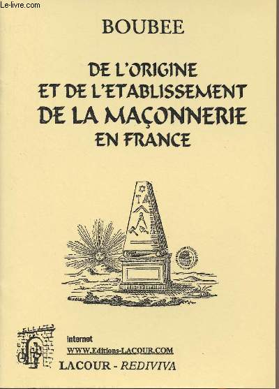 De l'origine et de l'tablissement de la maonnerie en France - collection 