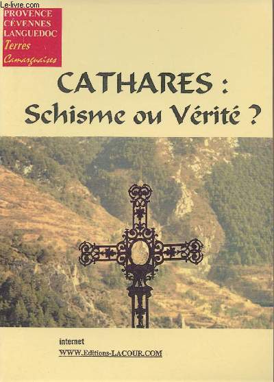 Terres Camarguaises - Cathares : schisme ou vrit ?