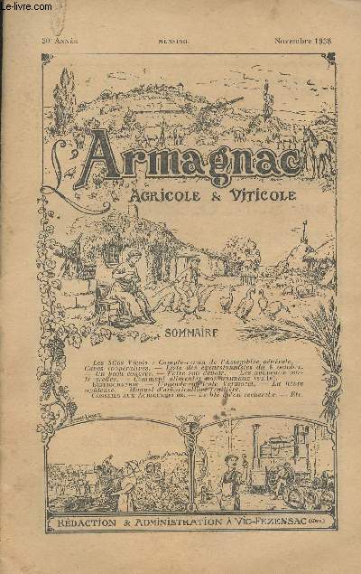 L'Armagnac agricole & viticole - 20 anne Nov. 1938 -Les silos Vicois : compte-rendu de l'Assemble Gnrale - Caves coopratives - Liste des excursionnistes du 8 octobre - Un beau congrs - Faire son devoir - Les nouveaux porte-greffes - Comment alimente