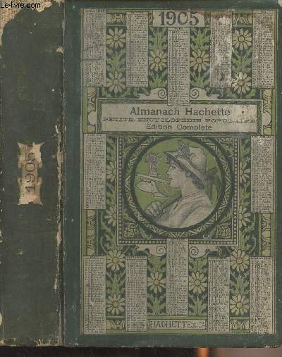Almanach Hachette, Petite encyclopdie populaire - Edition Complte 1905
