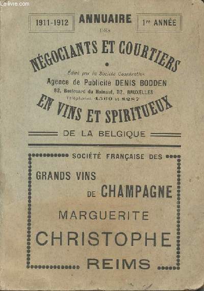 Annuaire des négociants et courtiers en vins et spiritueux de la Belgique - 1911-1912 - 1re année