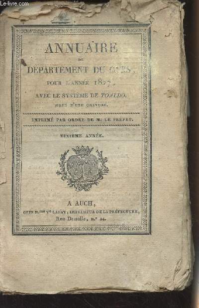 Annuaire du dpartement du Gers, pour l'anne 1827, avec le Systme de Toaldo, imprim par ordre de M. le Prfet - 10e anne