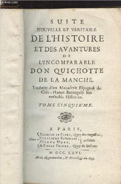 Suite nouvelle et vritable de l'histoire et des avantures de l'incomparable Don Quichotte de la Manche - Tome 5 seul