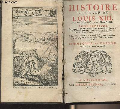 Histoire du rgne de Louis XIII, roi de France et de Navarre - Tome Septime - Seconde dition revue et corrige