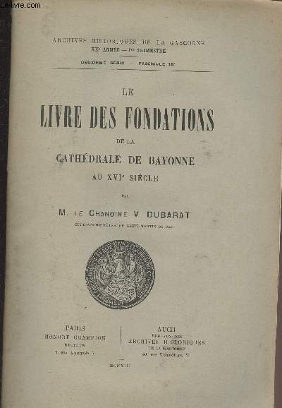 Le livre des fondations de la Cathdrale de Bayonne au XVIe sicle - 