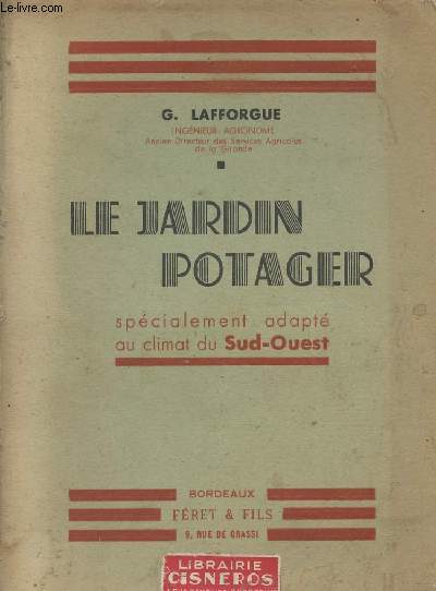 Le Jardin Potager, spcialement adapt au climat du Sud-Ouest