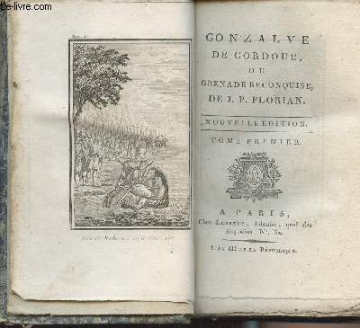 Gonzalve de Cordoue, ou grenade reconquise - Nouvelle dition - Tomes I, II et III en 1 volume