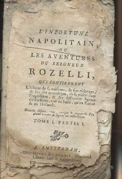 L'infortun Napolitain, ou les aventures du Seigneur Rozelli - Tome I, partie I