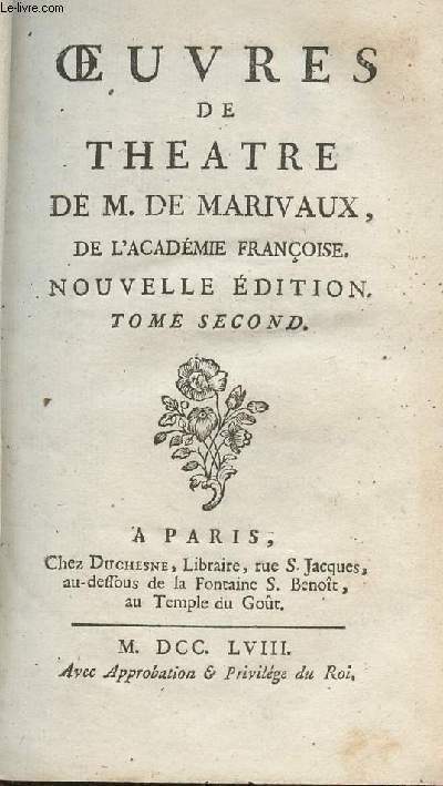 Oeuvres de Thtre de M. de Marivaux, de l'acadmie franoise - Nouvelle dition- Tome second seul