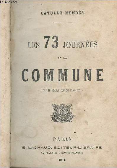Les 73 journes de la Commune (du 18 mars au 29 mai 1871)