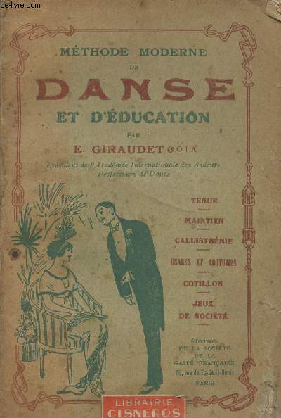Mthode moderne de danse et d'ducation - Morale, physique, chorgraphique, tenue et maintien - Figures de cotillon par E. Giroudet