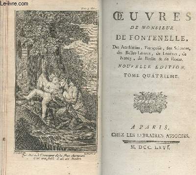 Oeuvres de Monsieur de Fontenelle, tome quatrime seul - Nouvelle dition