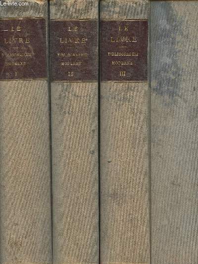 Le Livre, revue mensuelle - Bibliographie moderne - 4 tomes en 3 volumes - 1re, 2e et 3 annes compltes