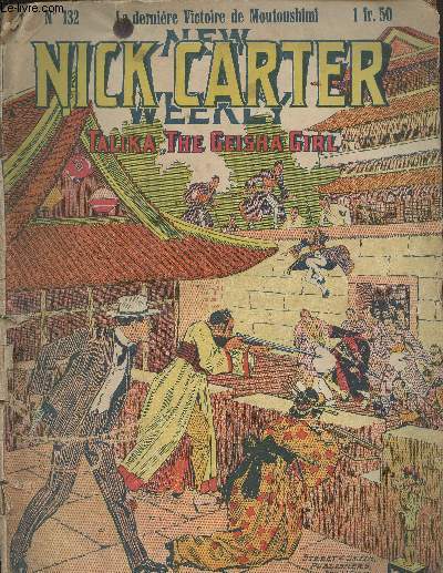 Nick Carter, Le grand dtective amricain - N132 - La dernire victoire de Moutoushimi ou la Gheisha de Tokio / Talika, The Geisha Girl