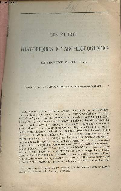 Les tudes historiques et archologiques en Province depuis 1848 (Flandre, Artois, Picardie, Ile-de-France, Champagne et Lorraine)