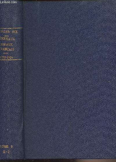 Dictionnaire biographique des gnraux & amiraux franais de la Rvolution et de l'Empire (1792-1814) - Tome II - K-Z