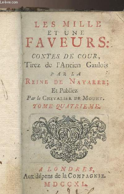 Les mille et une faveurs : contes de cour, tirez de l'ancien Gaulois - Tome quatrime seul