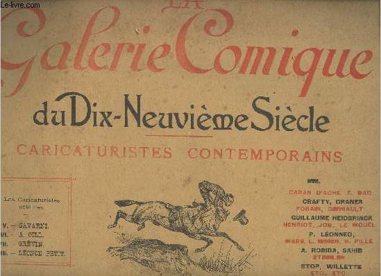 La Galerie Comique du Dix-neuvime sicel - N2  10 (9 numros, n1 manquant) - Caricaturistes contemporains, MM. Caran d'Ache, F. Bac, Crafty, Draner, Forain, Gerbault, Guillaume Heidbrinck, Henriot, Job, Le Moul, P. Lonnec, Mars, L. Morin, H. Pille..
