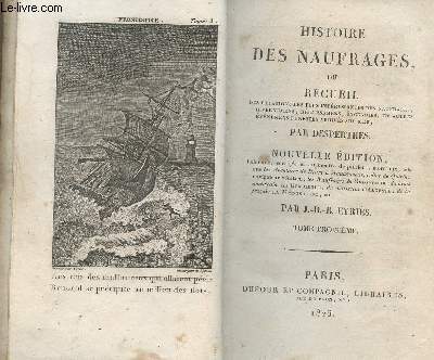 Histoire des naufrages ou recueil des relations les plus intressantes des naufrages, hivernemens, dlaissemens, incendies, et autres vnemens funestes arrivs sur mer - Nouvelle d. - Tome 3 seul