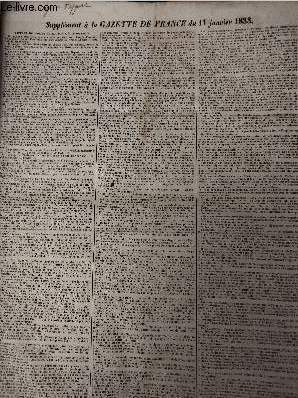 Supplment  La Gazette de France du 11 janvier 1833 : Rapport du projet de loi sur l'tat de sige - Expos des motifs du projet de loi sur les sucres - Ministre de l'instruction publique