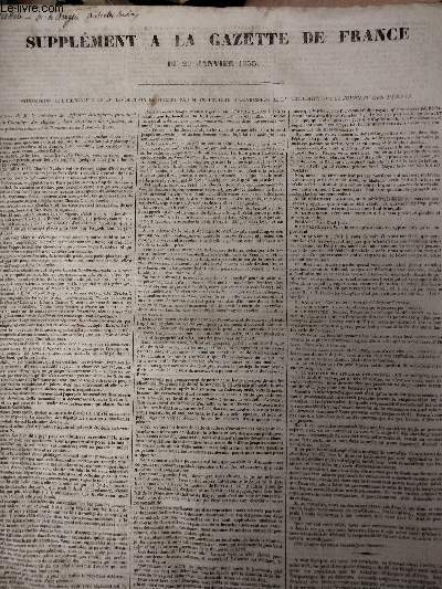 Supplment  La Gazette de France du 23 janvier 1833 : Confession de l'illgalit de la Rvolution de juilletpar M. de Broglie et confession de la lgitimit par le Journal des dbats. - Discours de M. le ministre des affaires trangres prononc  la