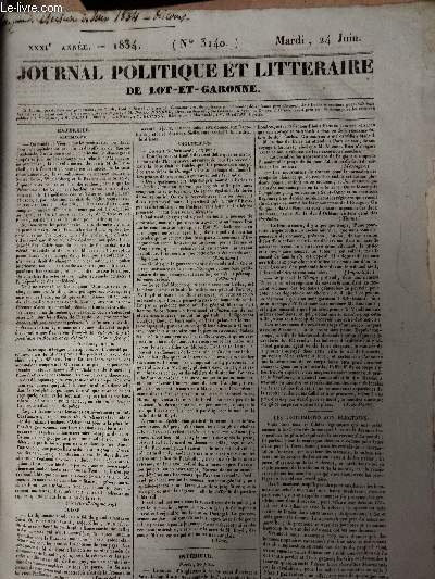 Journal politique et littraire de Lot-et-Garonne, XXXIe anne, 1834 - N3140 - Mardi 24 juin : Extrieur, Allemagne, Suisse, Italie, Angleterre - Intrieur, Paris, 20 juin - Les lgitimistes aux lections - Correspondance particulire, Paris 21 juin