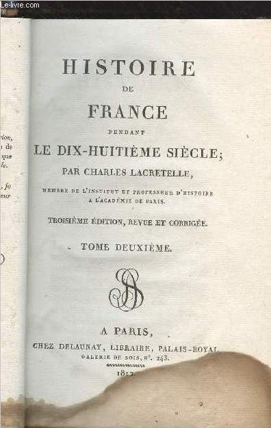 Histoire de France pendant le dix-huitime sicle - 3e dition, revue et corrige - Tomes 2 et 3