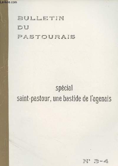 Bulletin du Pastourais - n3-4 - 1977 - Spcial Saint-Pastour, une bastide de l'Agenais - Aux habitants de la bastide de Saint-Pastour
