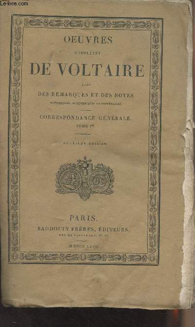 Oeuvres compltes de Voltaire avec des remarques et des notes historiques, scientifiques et littraires - Tome 65 - Correspondance gnrale, tome IV - 2e dition
