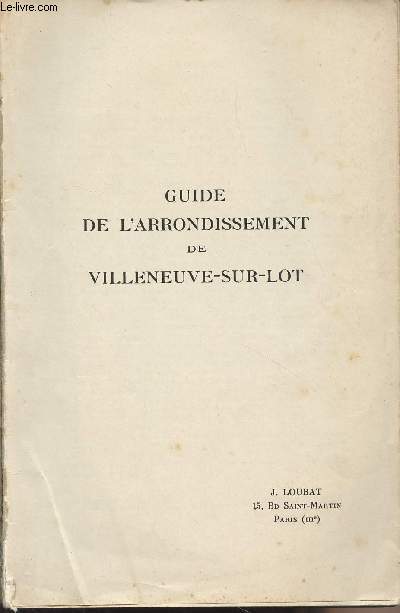 Guide de l'arrondissement de Villeneuve-sur-Lot