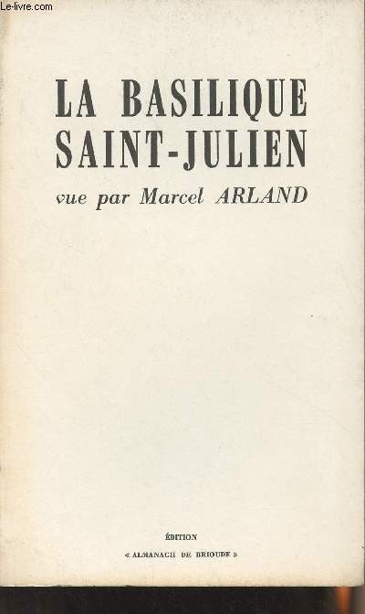 La Basilique Saint-Julien vue par Marcel Arland
