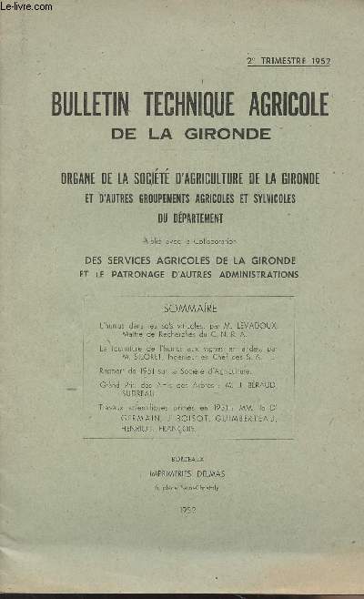 Bulletin technique agricole de la Gironde, organe de la socit d'agriculture de la Gironde et d'autres groupements agricoles et sylvicoles du dpartement - 2e trim. 1952 :