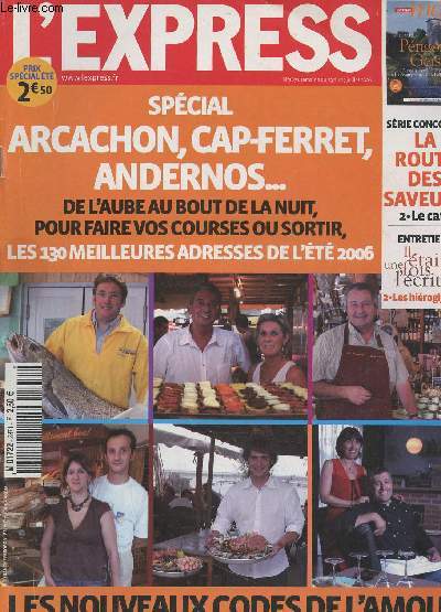L'Express n2871 semaine du 13 au 19 juillet 2006 : Spcial Arcachon, Cap-Ferret, Andernos.. De l'aube au bout de la nuit, pour faire vos courses ou sortir, les 130 meilleures adresses de l't 2006 - Les nouveaux codes de l'amour - Le caf, Ethiopie