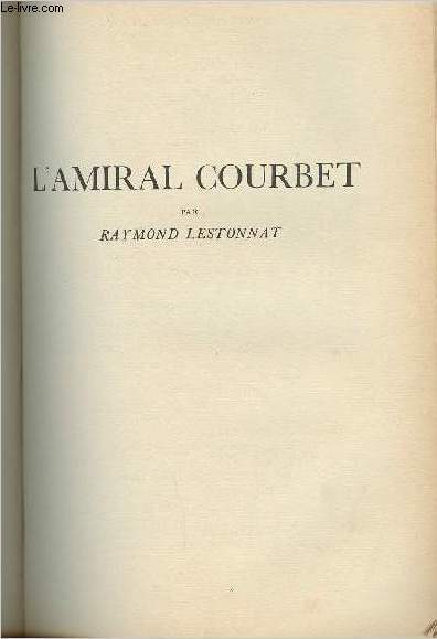 L'amiral Courbet - Provenant de la revue bi-mensuel Anniversaires