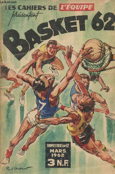 Les Cahiers de l'Equipe prsente Basket 62 - Trimestriel n12 mars 1962