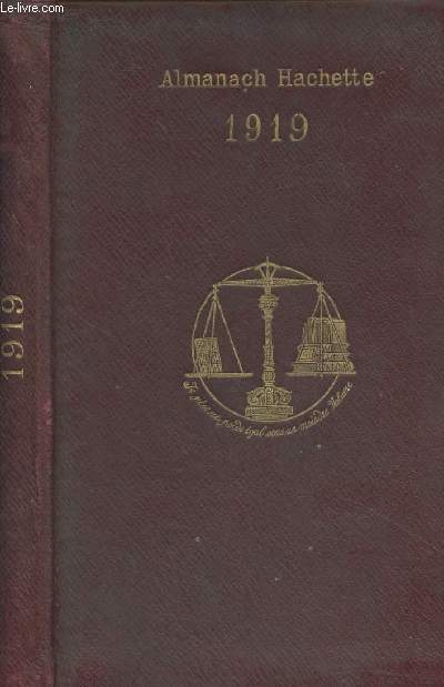 Almanach Hachette, petite encyclopdie populaire de la vie pratique - 1919